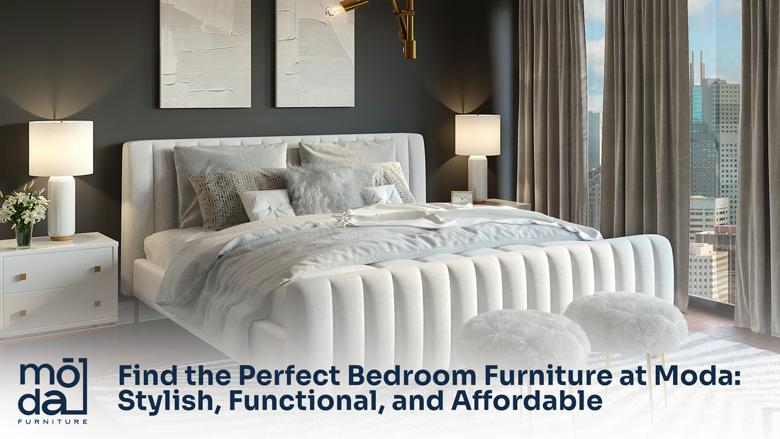 Find the perfect bedroom furniture at Moda Home—stylish, functional, and affordable pieces to elevate comfort and elegance in your space.