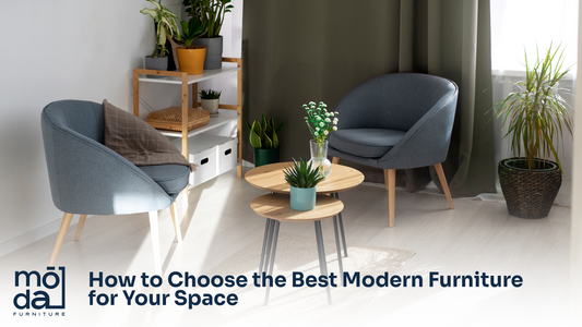 Want a modern home that feels just right? Learn how to choose the best modern furniture for your space and elevate every corner.